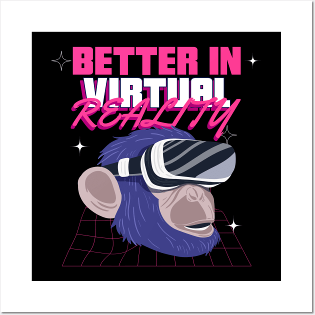 Better in virtual reality Wall Art by TheRelaxedWolf